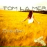 Tom la Mer