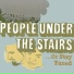 People Under The Stairs
