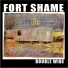 Fort Shame