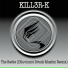KILL3R-K