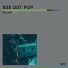808 Dot Pop