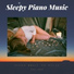 Sleepy Piano Music