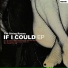 R 2007 If I Could (VBR)