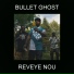 Bullet Ghost
