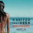 A SKITZO, Deen