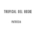 Tropical del boske