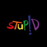 Stup!d