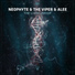 Neophyte, The Viper, Alee