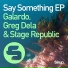 Galardo, Stage Republic feat. Greg Dela
