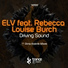 ELV feat. Rebecca Louise Burch