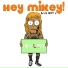 Hey Mikey! feat. LilBoyJ