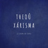 THEOÛ XÁRISMA