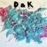 D & K