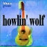 Howlin' Wolf