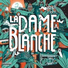 La Dame Blanche feat. Mambè