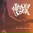 Whisky con Soga feat. David Escudero