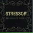 Stressor