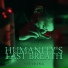 Humanity's Last Breath