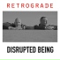 Disrupted Being