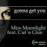 Miss Moonlight feat. Cut' n Glue feat. Cut' n Glue