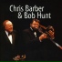 Bob Hunt, Chris Barber