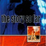 The Story So Far