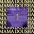 Mama Dousha