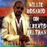 Willie Rosario, Alberto Beltran