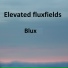 Elevated Fluxfields