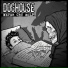Doghouse