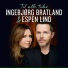 Ingebjørg Bratland, Espen Lind