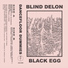 Blind Delon & Black Egg