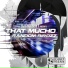 DJ Choose & F presents That Mucho