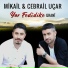 Mikail & Cebrail Uçar