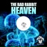 The Bad Rabbit - Heaven by The Bad Rabbit