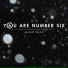 You Are Number Six
