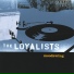 THE LOYALISTS