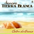 Sonora Tierra Blanca