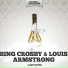 Bing Crosby & Louis Armstrong