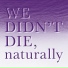 We Didn't Die, naturally feat. Emil Nikolaisen