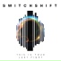 Switchshift