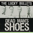 The lucky bullets