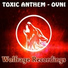 Toxic Anthem