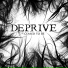 Deprive