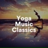Yoga Teacher & Yoga Music Classics