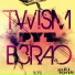 Twism & B3RAO