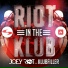 Joey Riot, Klubfiller