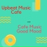 Upbeat Music Cafe