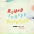 Round Shaped Triangles