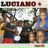 Luciano feat. Louie Culture